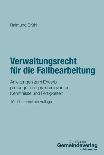 Verwaltungsrecht fur die Fallbearbeitung