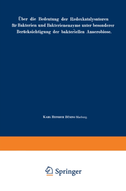 Über die Bedeutung der Redoxkatalysatoren für Bakterien und Bakterienenzyme, unter besonderer Berücksichtigung der bakteriellen Anaerobiose