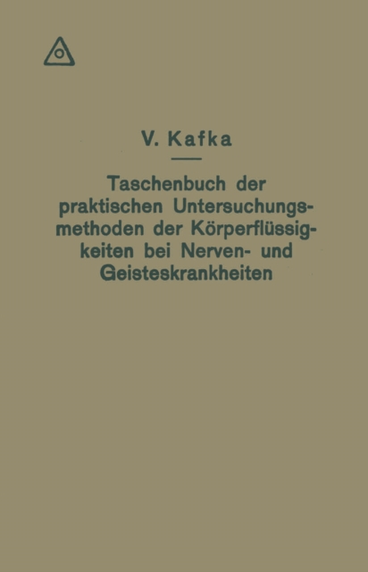 Taschenbuch der praktischen Untersuchungsmethoden der Körperflüssigkeiten bei Nerven- und Geisteskrankheiten