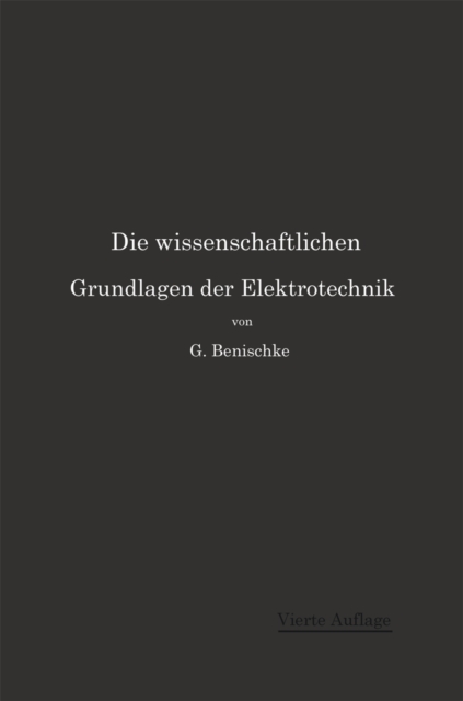 Die wissenschaftlichen Grundlagen der Elektrotechnik