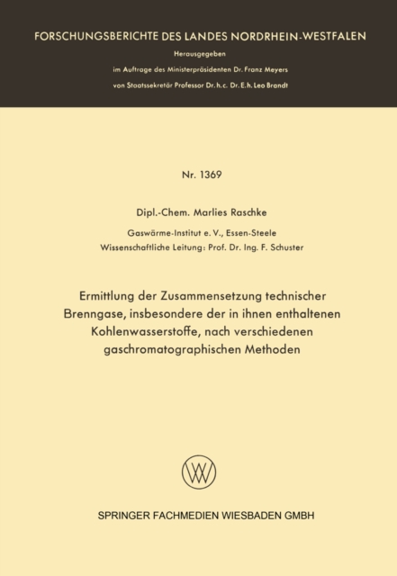 Ermittlung der Zusammensetzung technischer Brenngase, insbesondere der in ihnen enthaltenen Kohlenwasserstoffe, nach verschiedenen gaschromatographischen Methoden