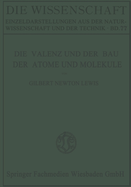 Die Valenz und der Bau der Atome und Moleküle