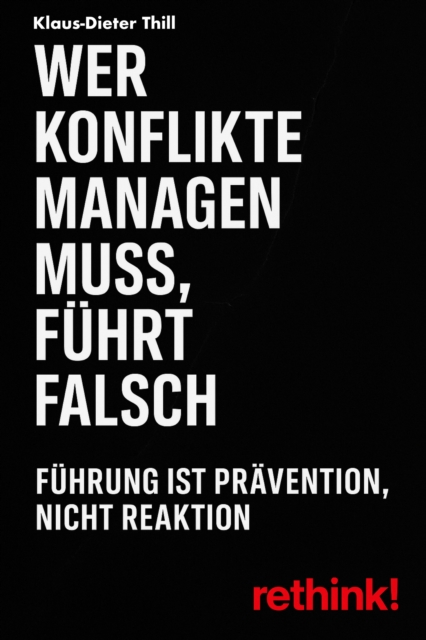 Wer Konflikte managen muss, führt falsch