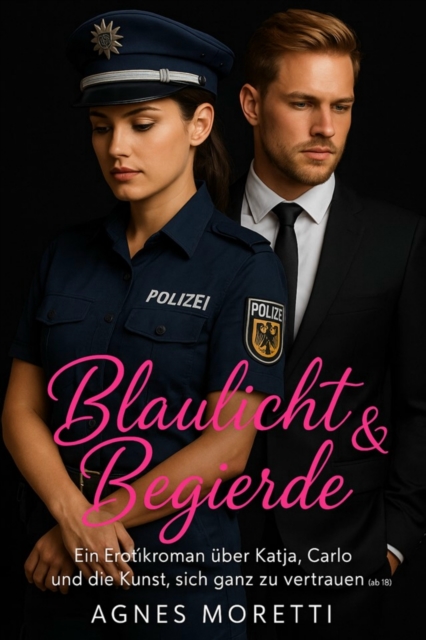 Blaulicht & Begierde