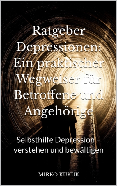 Ratgeber Depressionen: Ein praktischer Wegweiser für Betroffene und Angehörige