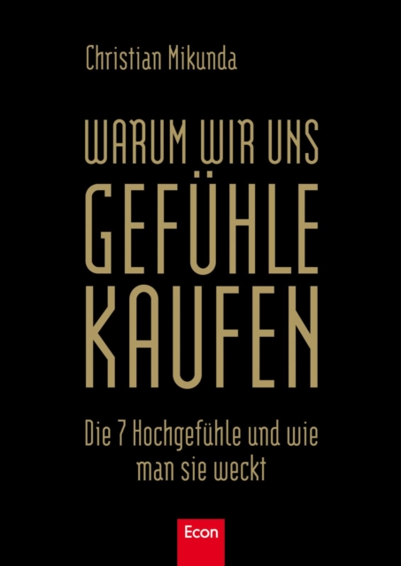 Warum wir uns Gefühle kaufen