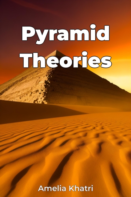 Pyramid Theories