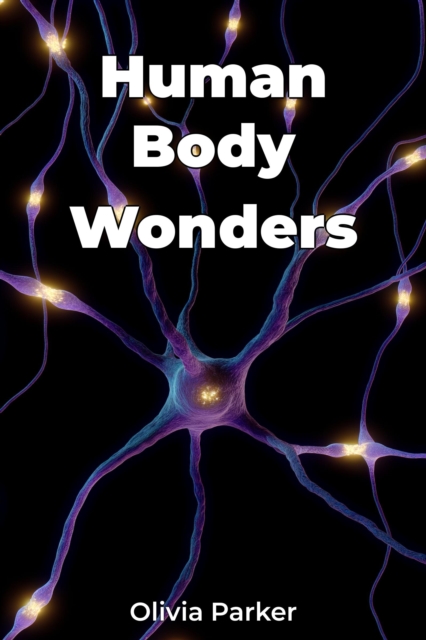 Human Body Wonders