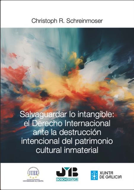 Salvaguardar lo intangible: el Derecho Internacional ante la destruccion intencional del patrimonio cultural inmaterial