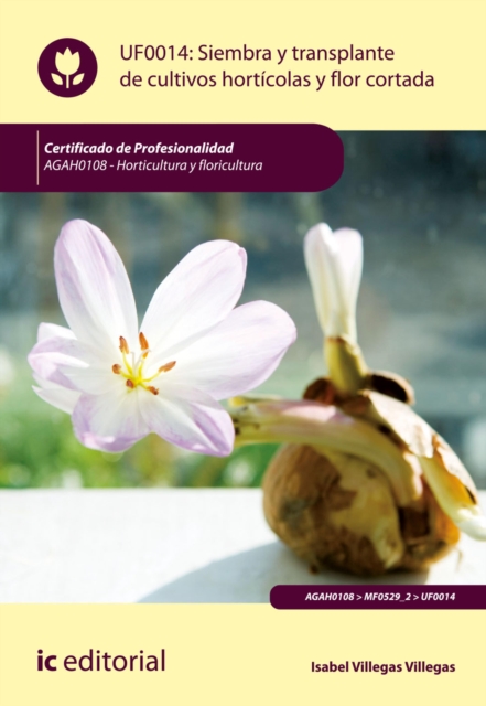 Siembra y trasplante de cultivos horticolas y flor cortada. AGAH0108