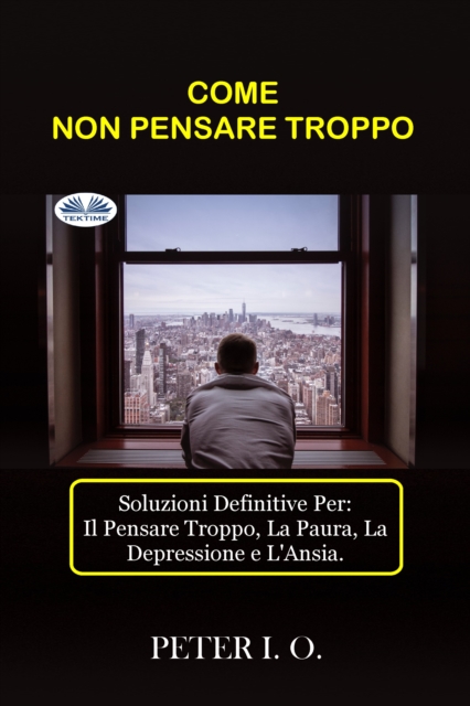 Come Non Pensare Troppo
