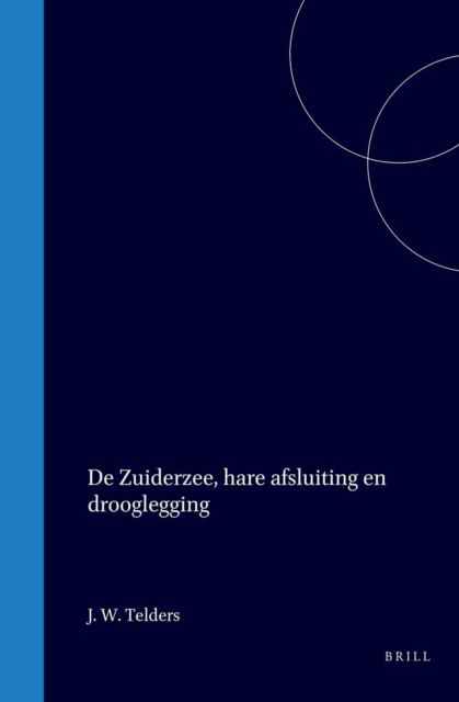 De Zuiderzee, hare afsluiting en drooglegging