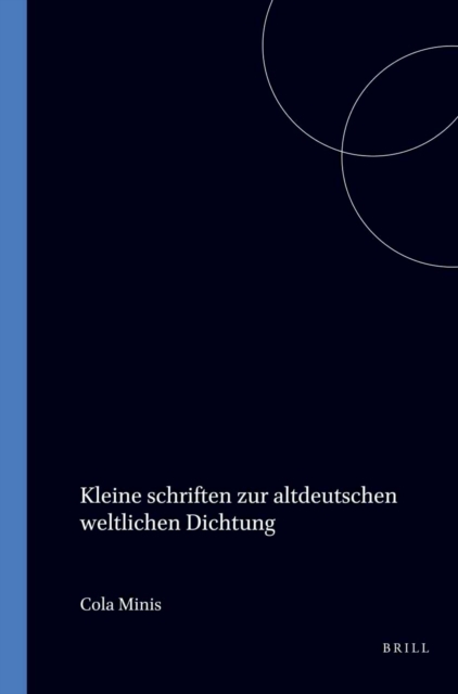 Kleine schriften zur altdeutschen weltlichen Dichtung