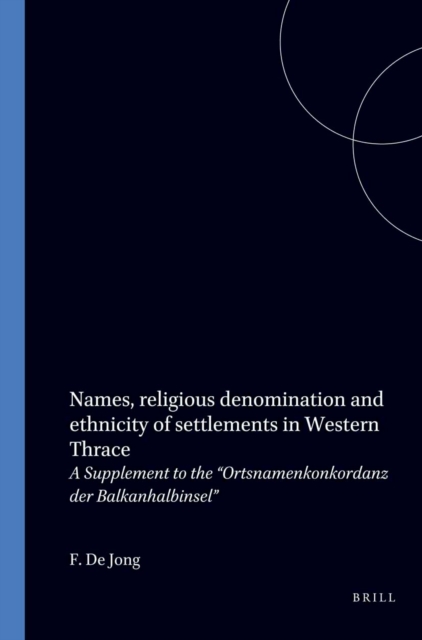 Names, Religious Denomination and Ethnicity of Settlements in Western Thrace