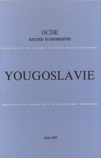 Etudes economiques de l'OCDE : Yougoslavie 1977