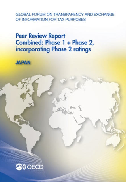 Global Forum on Transparency and Exchange of Information for Tax Purposes Peer Reviews: Japan 2013 Combined: Phase 1 + Phase 2, incorporating Phase 2 ratings