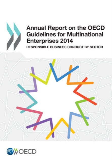 Annual Report on the OECD Guidelines for Multinational Enterprises 2014 Responsible Business Conduct by Sector