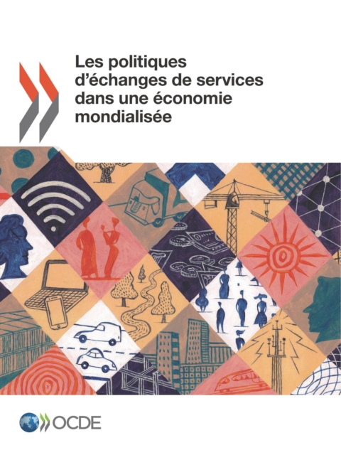 Les politiques d'echanges de services dans une economie mondialisee