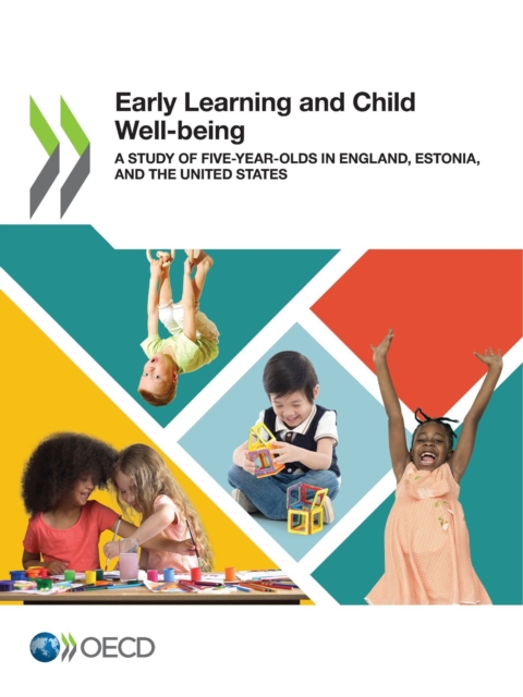 Early Learning and Child Well-being A Study of Five-year-Olds in England, Estonia, and the United States