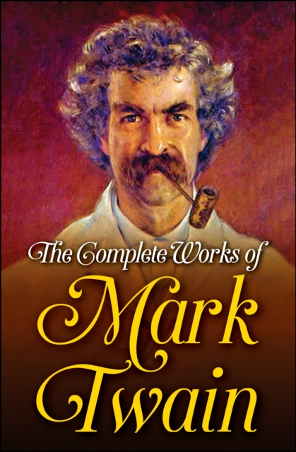 Complete Works of Mark Twain