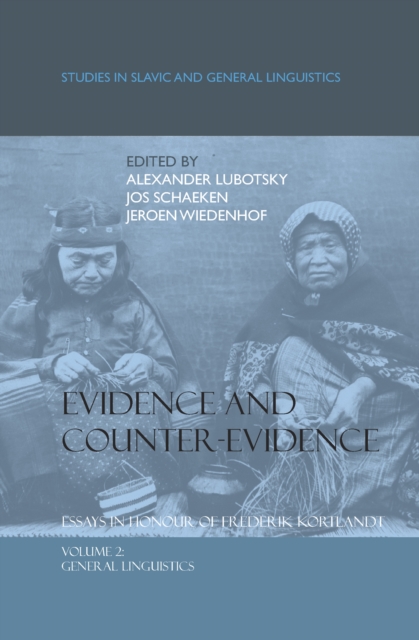 Evidence and Counter-Evidence: Essays in Honour of Frederik Kortlandt, Volume 2