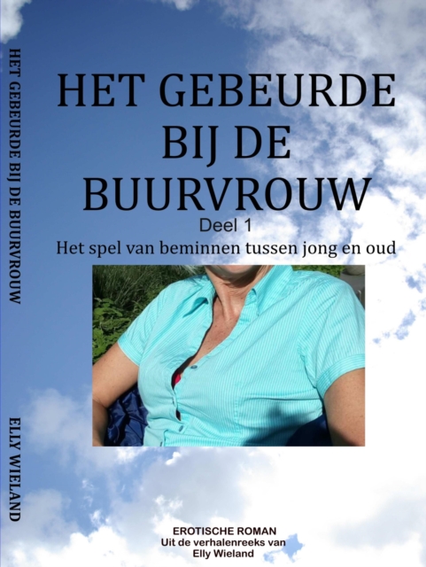 Het gebeurde bij de buurvrouw
