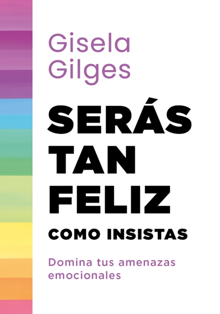 Serás tan feliz como insistas