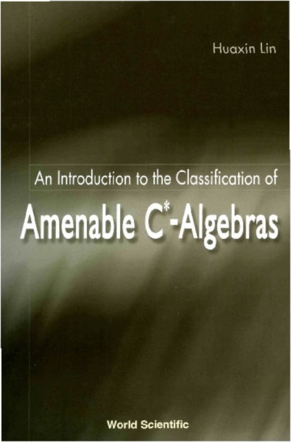 Introduction To The Classification Of Amenable C*-algebras, An
