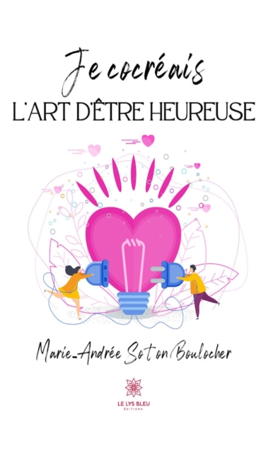 Je cocreais l'art d'etre heureuse