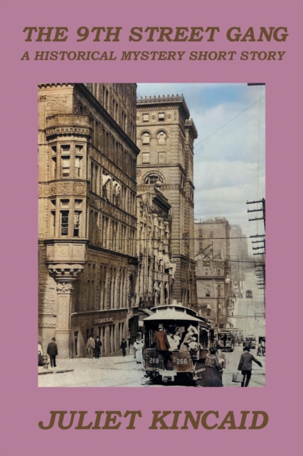 9th Street Gang, a Historical Mystery Short Story