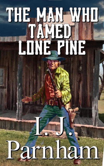 Man who Tamed Lone Pine