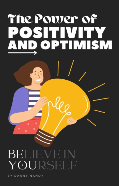 Power of Positivity and Optimism