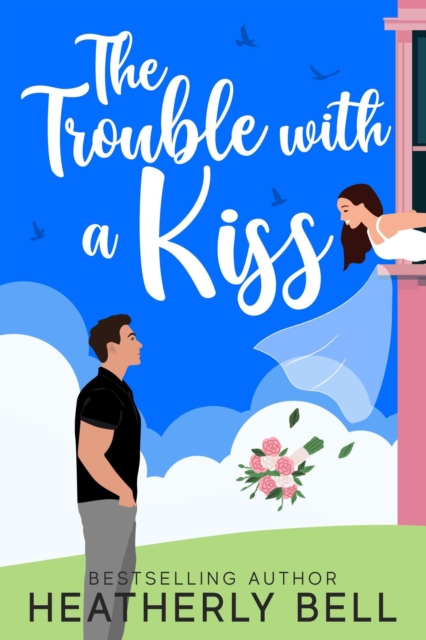 Trouble with a Kiss
