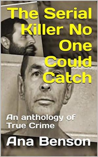 Serial Killer No One Could Catch