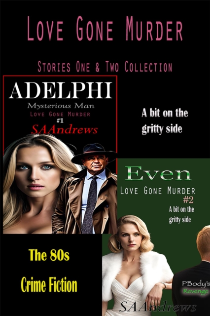 Love Gone Murder - Stories One and Two Collection