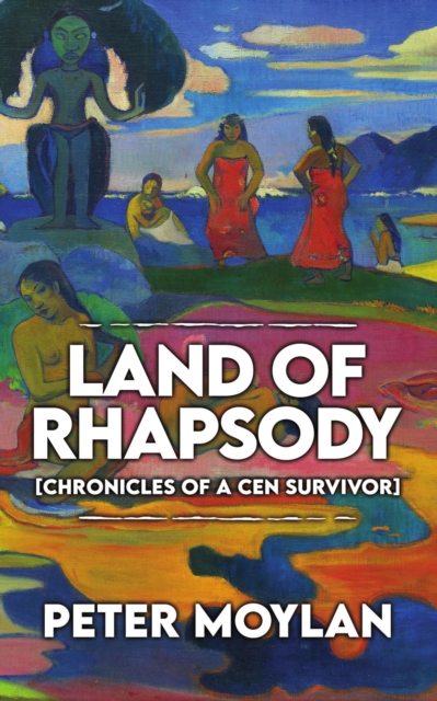 Land of Rhapsody: Chronicles of a CEN survivor