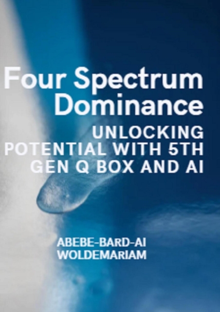Four Spectrum Dominance: Unlocking Potential with 5th Gen Q Box and AI
