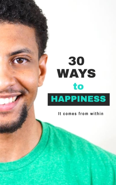 30 Ways to Happiness