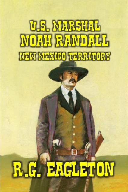U.S. Marshal Noah Randall - New Mexico Territory