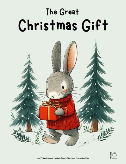 Great Christmas Gift And Other Bilingual Swedish-English Christmas Stories for Kids