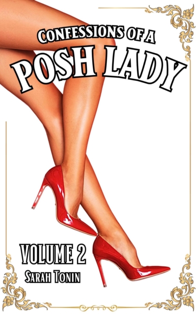 Confessions of a Posh Lady 2