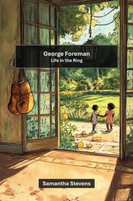 George Foreman: Life In The Ring