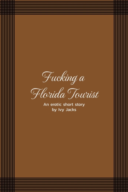 Fucking a Florida Tourist