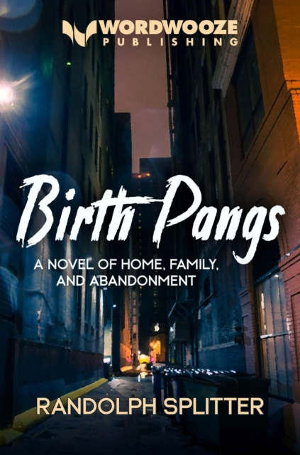Birth Pangs: A Novel of Home, Family, and Abandonment