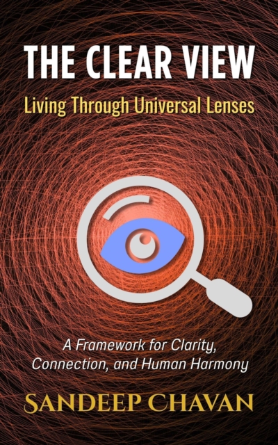 Clear View: Living Through Universal Lenses