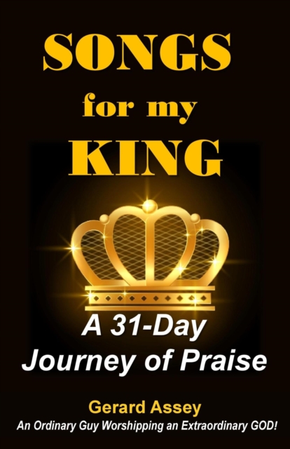 Songs for my King   A 31-Day Journey of Praise