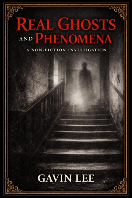 Real Ghosts And Phenomena
