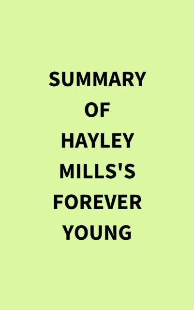 Summary of Hayley Mills's Forever Young