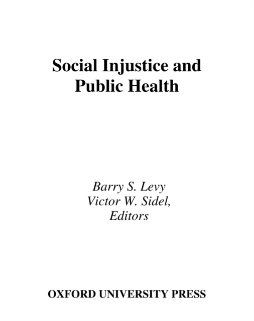 Social Injustice and Public Health