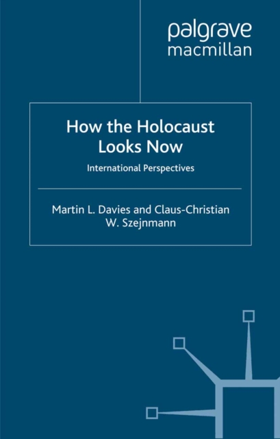 How the Holocaust Looks Now
